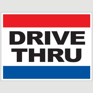 Drive Thru Red White and Blue Yard Sign