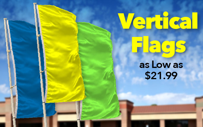 Vertical Flags as low as $21.99 Each