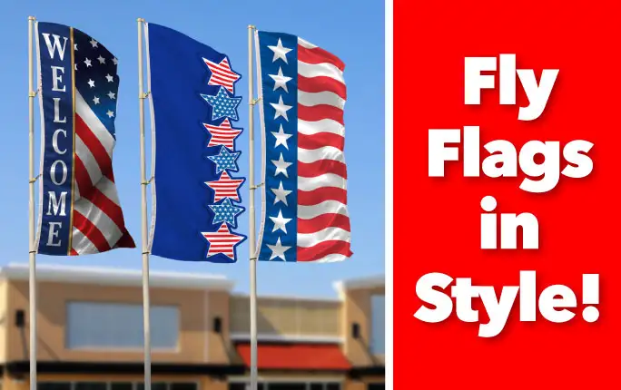 Banner featuring 3x8 patriotic theme vertical flags in red, white, and blue colors with the text Fly Flags in Style.