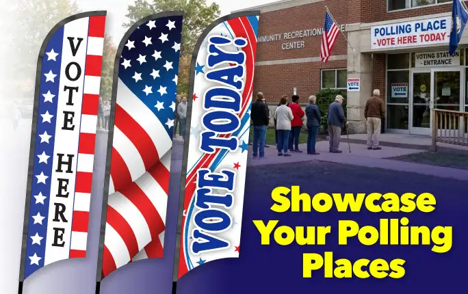 Patriotic Feather Flags Showcase your Polling Place with Patriotic Feather Flags!